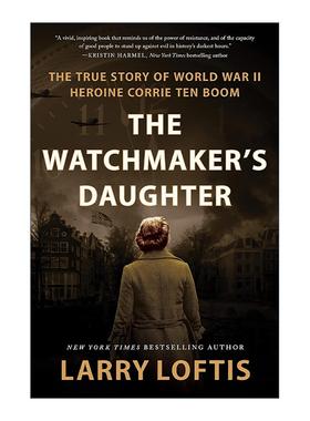 英文原版 The Watchmaker's Daughter 钟表匠的女儿 二战女英雄柯丽·坦·布姆的真实故事 英文版 进口英语原版书籍