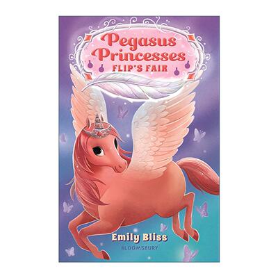 英文原版 Pegasus Princesses 3 Flip's Fair 天马公主3 儿童奇幻章节桥梁书 英文版 进口英语原版书籍