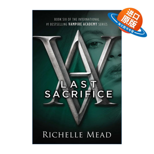 英文原版 Last Sacrifice Vampire Academy 06 吸血鬼学院6 终极献祭 Richelle Mead 英文版 进口英语原版书籍