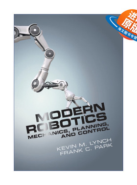 英文原版 Modern Robotics 现代机器人学 机构 规划与控制 Kevin M. Lynch 精装 英文版 进口英语原版书籍