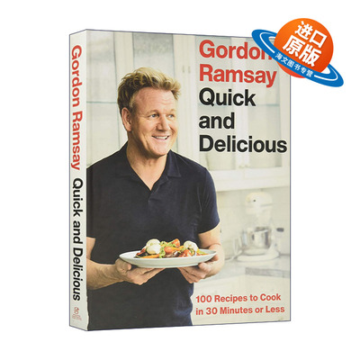 英文原版 Gordon Ramsay Quick & Delicious 戈登拉姆齐 100道30分钟完成的快餐 精装 英文版 进口英语原版书籍