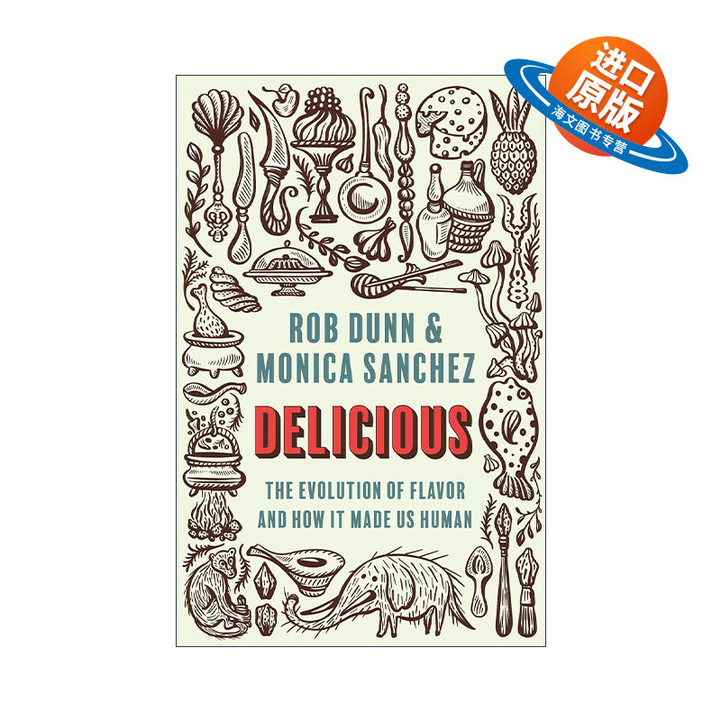 英文原版 Delicious 风味传 吃的探险与人类进化 舌尖上的演变 Rob Dunn罗布·邓恩 精装 英文版 进口英语原版书籍