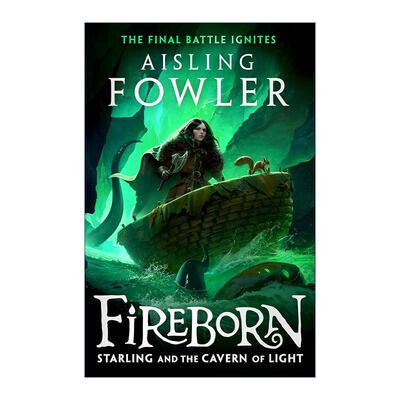 英文原版 Fireborn Starling and the Cavern of Light 火焰之子3 星光与光之洞穴 畅销儿童插画奇幻冒险小说 进口英语原版书籍