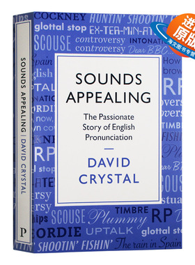 听起来很动听 英语发音的故事 英文原版 Sounds Appealing The Passionate Story of English Pronunciation 英文版语言学习书籍