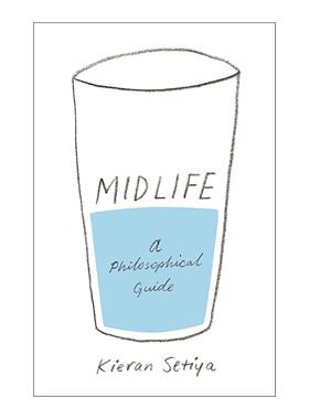 英文原版 Midlife 重来也不会好过现在 成年人的哲学指南 基兰?塞蒂亚 英文版 进口英语原版书籍