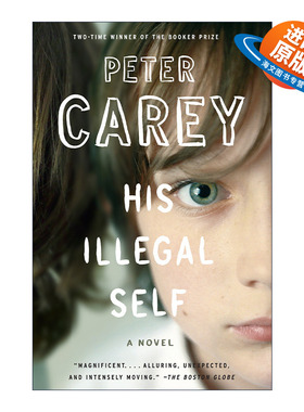 英文原版 His Illegal Self Vintage International 他的非法自我 布克奖得主Peter Carey 英文版 进口英语原版书籍