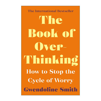 英文原版 Book of Overthinking 想太多是会爆炸的 临床心理师带你打破过度思考和焦虑的循环 格温多琳·史密斯 进口英语原版书籍