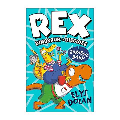 英文原版 Rex Dinosaur in Disguise Jurassic Baby 伪装的雷克斯恐龙 侏罗纪宝宝 儿童彩色幽默搞笑章节书 英文版