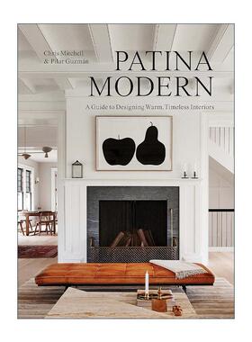 英文原版 Patina Modern 铜锈色现代 温暖且不易过时的室内装饰 精装 英文版 进口英语原版书籍