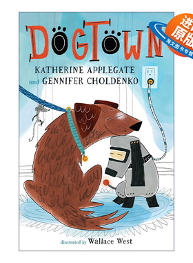 英文原版 Dogtown 狗镇 纽伯瑞奖作家Katherine Applegate 英文版 进口英语原版书籍