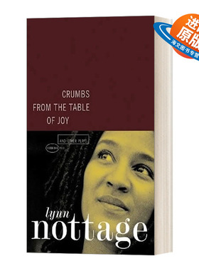 英文原版 Crumbs from the Table of Joy and Other Plays 欢乐桌上的面包屑与其他戏剧 普利策奖获得者Lynn Nottage 英文版进口书