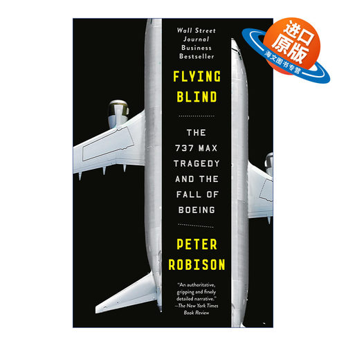 英文原版 Flying Blind 死亡盲飞 737MAX客机的空难悲剧与波音帝国的衰落 Peter Robison 英文版 进口英语原版书籍
