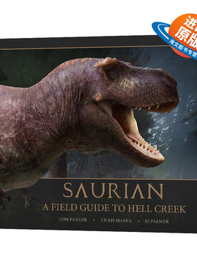 英文原版 Saurian A Field Guide to Hell Creek 蜥蜴 地狱溪野外指南 精装 英文版 进口英语原版书籍