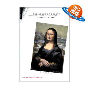 英文原版 The Abuse of Beauty Paul Carus Lectures 美的滥用 美学与艺术观念 哲学 Arthur Coleman Danto 进口英语原版书籍