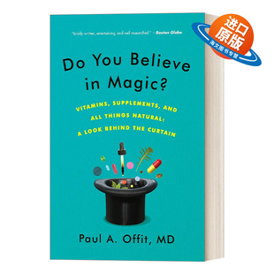 英文原版 Do You Believe in Magic 你相信魔法吗 揭开维生素 补充剂和所有天然物质的面纱 Paul A. 英文版 进口英语原版书籍