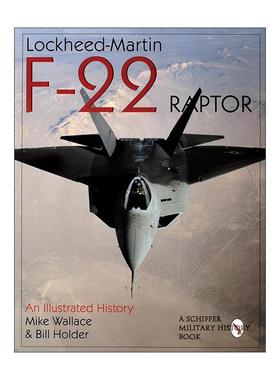 英文原版 Lockheed-Martin F-22 Raptor 美国F-22猛禽隐形战斗机 图解历史 Mike Wallace 英文版 进口英语原版书籍