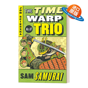英文原版 Sam Samurai Time Warp Trio10 时间错位三重奏系列10 儿童奇幻时间旅行冒险章节小说 中小学英语阅读 英文版进口英语书