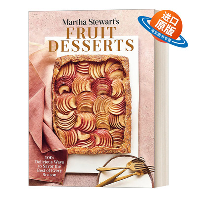 英文原版 Martha Stewart's Fruit Desserts 玛莎斯图尔特的水果甜点 100多种美味的方式来品尝每个季节的精华 精装 英文版 进口书