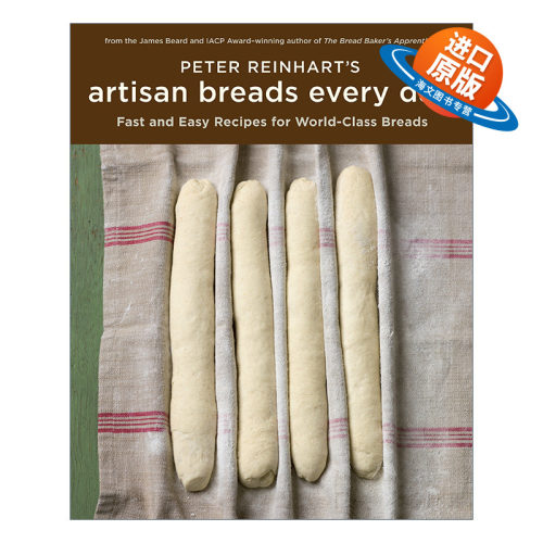 英文原版 Peter Reinhart's Artisan Breads Every Day 工匠每日面包 精装烘焙食谱 詹姆斯比尔德奖入围 英文版 进口英语原版书籍