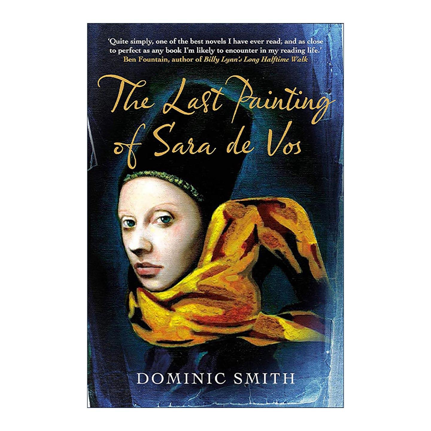 英文原版 The Last Painting of Sara de Vos 萨拉?德?沃斯的遗作 精装 荷兰艺术黄金时代背景历史小说 Dominic Smith 英文版
