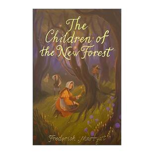 英文原版 The Children of the New Forest 新森林的孩子们 Wordsworth儿童经典文学系列 英文版 进口英语原版书籍