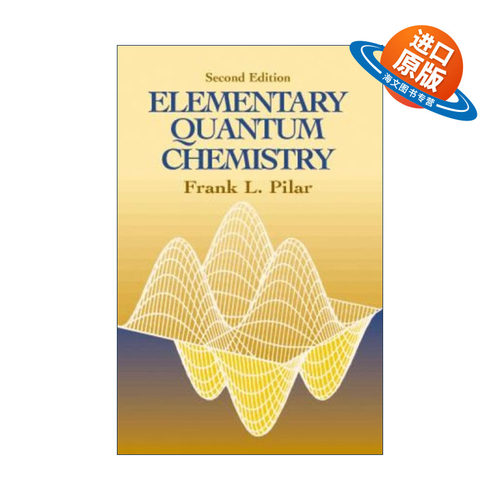 英文原版 Elementary Quantum Chemistry 基本量子化学 第二版 Frank L Pilar 英文版 进口英语原版书籍