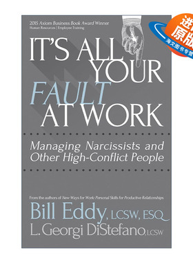 英文原版 It's All Your Fault at Work 别等到被欺负了才懂这些事 如何与高冲突人格者友好相处 Bill Eddy比尔·埃迪 英文版