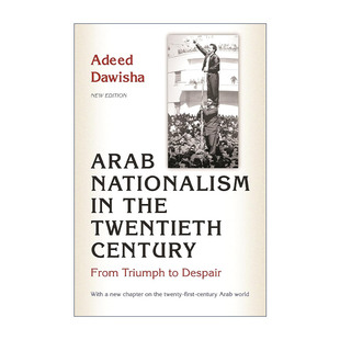 书籍 进口英语原版 阿拉伯民族主义 Arab Nationalism 从凯旋到绝望 Twentieth the 英文版 英文原版 Century 修订新版 20世纪