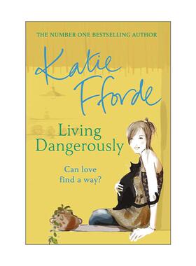 英文原版 Living Dangerously 恋爱冒险 Katie Fforde畅销女性浪漫小说 英文版 进口英语原版书籍