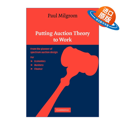 英文原版 Putting Auction Theory to Work 拍卖理论与实务 保罗·米尔格罗姆 剑桥丘吉尔学院经济学讲座系列 英文版 进口英语书籍