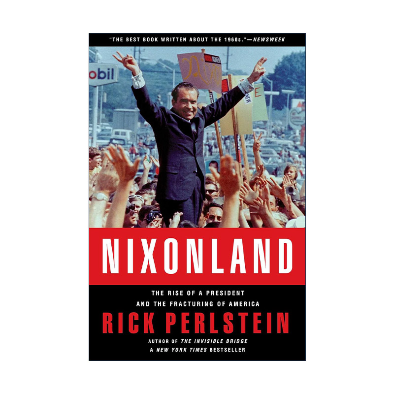 英文原版 Nixonland 尼克松传 一位总统的出现以及美国的破裂 英文版 进口英语原版书籍