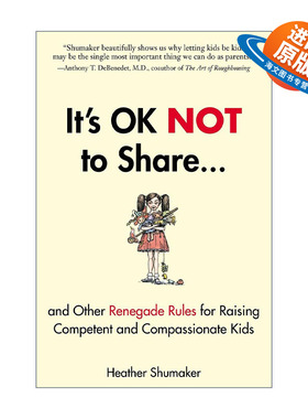 英文原版 It's OK Not to Share and Other Renegade Rules for Raising Competent and Compassionate Kids 培养有能力