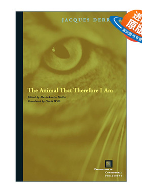 英文原版 The Animal That Therefore I Am 动物精神 雅克·德里达 英文版 进口英语原版书籍