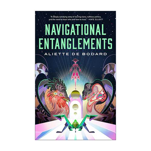 英文原版 Navigational Entanglements 星航迷局 精装科幻小说 星云奖得主 阿丽耶特·德·波达尔 英文版 进口英语原版书籍