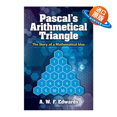 英文原版 Pascal's Arithmetical Triangle 帕斯卡算术三角形 数学思想的故事 心灵的嵌齿轮作者A.W.F. Edwards爱德华兹 英文版