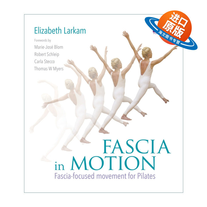 英文原版 Fascia in Motion 运动中的筋膜 普拉提中以筋膜为中心的运动 英文版 进口英语原版书籍