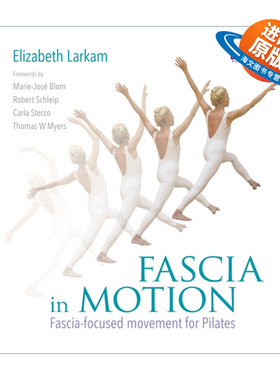 英文原版 Fascia in Motion 运动中的筋膜 普拉提中以筋膜为中心的运动 英文版 进口英语原版书籍