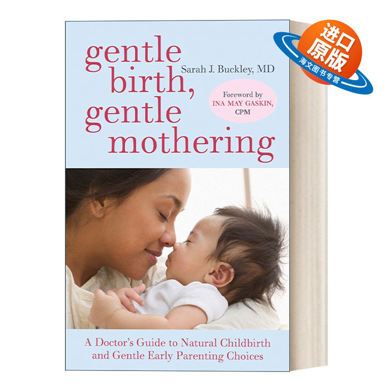 英文原版 Gentle Birth Gentle Mothering 温柔的分娩 温柔的养育 自然分娩和早期养育选择的医生指南 Sarah Buckley 进口英语书籍