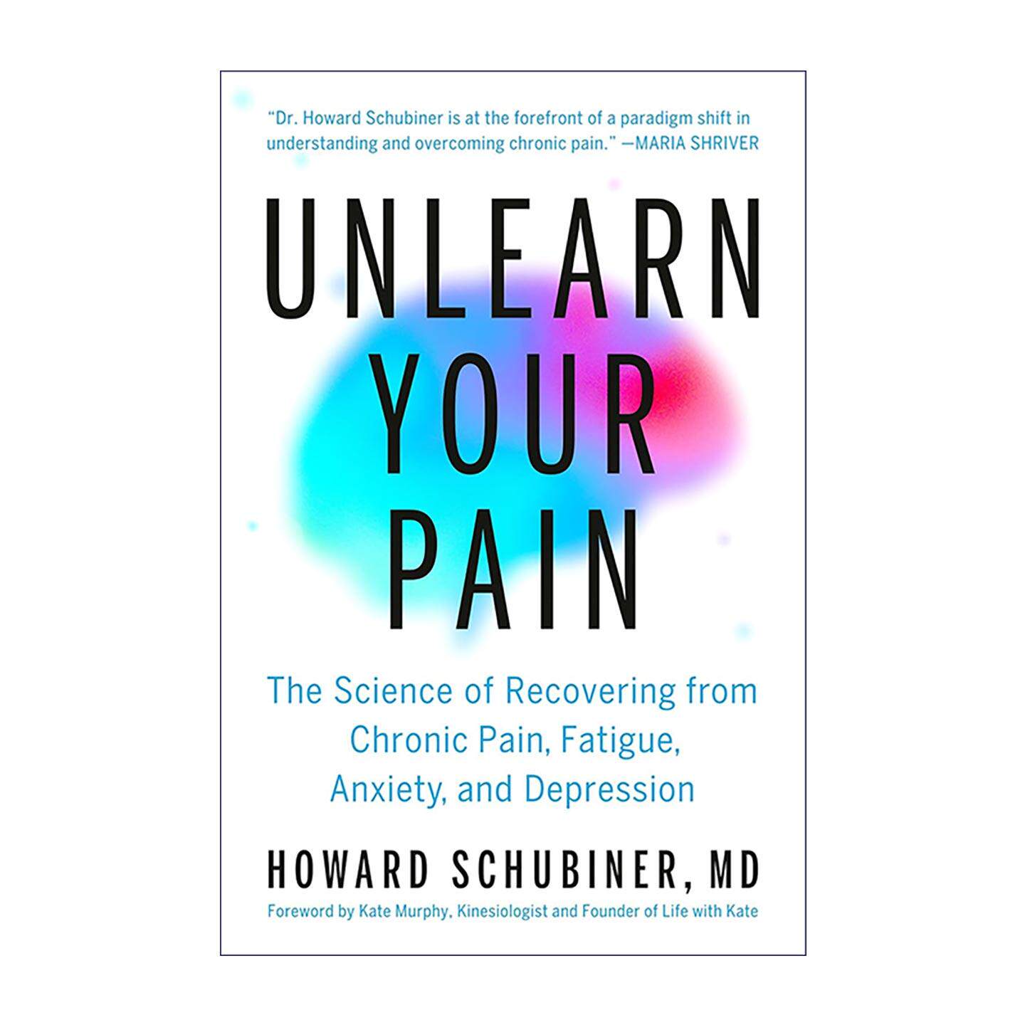 英文原版 Unlearn Your Pain 消解慢性疼痛 摆脱疲惫 焦虑与抑郁的脑科学康复指南 精装 英文版 进口英语原版书籍