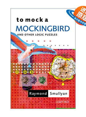 英文原版 To Mock a Mockingbird and Other Logic Puzzles 模拟一只知更鸟 逻辑趣题集 雷蒙德·斯穆里安英文版进口英语原版书籍