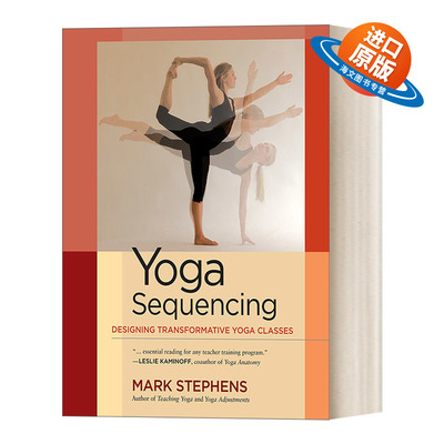 英文原版 Yoga Sequencing 瑜伽动作分解 设计变革性的瑜伽课程 Mark Stephens 英文版 进口英语原版书籍