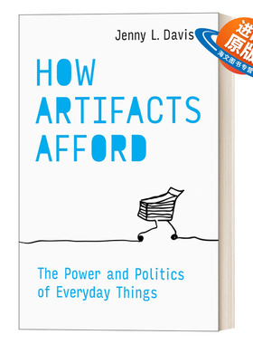 英文原版 How Artifacts Afford The MIT Press 人造物如何示能 日常事物的权力和政治 珍妮·L.戴维斯 精装 英文版 进口英语原版