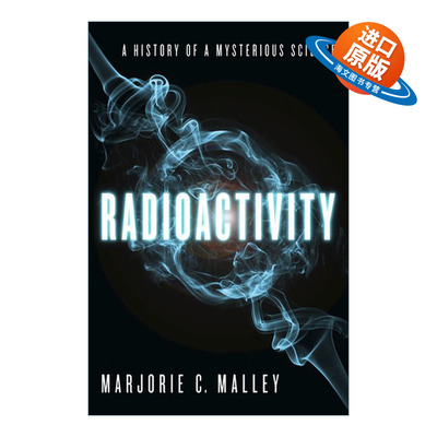 英文原版 Radioactivity 放射性秘史 从新发现到新科学 精装 英文版 进口英语原版书籍