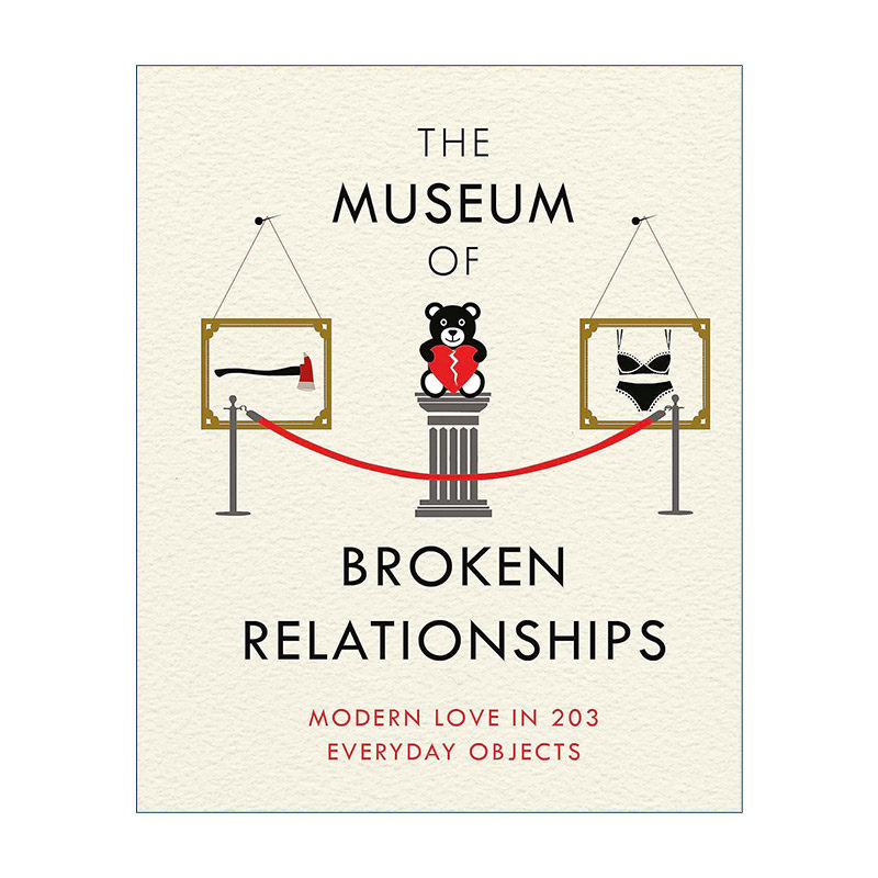 英文原版 The Museum of Broken Relationships 心碎博物馆 人类失恋心理学研究标本 精装 英文版 进口英语原版书籍