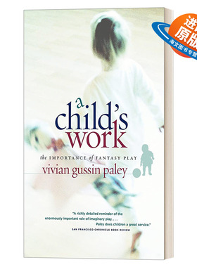 英文原版 A Child's Work 游戏是孩子的功课 幻想游戏的重要性 儿童心理健康 心理学 教育 Vivian Gussin Paley 进口英语原版书籍