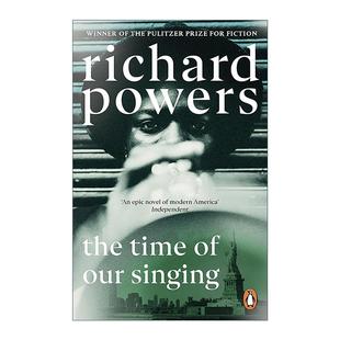 英文原版 The Time of our Singing 我们歌唱的时代 理查德?鲍尔斯小说 普利策奖作家 英文版 进口英语原版书籍