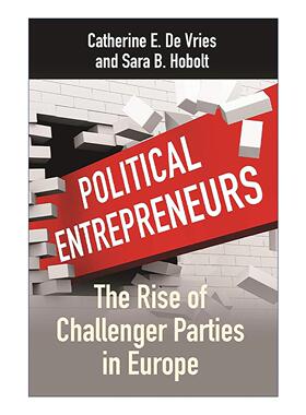 英文原版 Political Entrepreneurs 政治企业家 欧洲挑战者政党的崛起 普林斯顿 Catherine E. De Vries 英文版 进口英语原版书籍