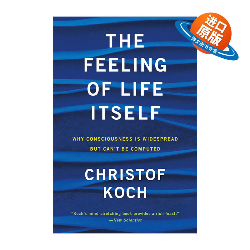 英文原版 The Feeling of Life Itself The MIT Press 生命本身的感觉 为什么意识是普遍的却不能计算 意识与脑作者Christof Koch