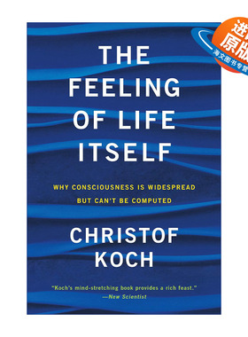 英文原版 The Feeling of Life Itself The MIT Press 生命本身的感觉 为什么意识是普遍的却不能计算 意识与脑作者Christof Koch