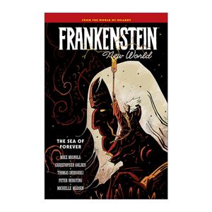 英文原版 Frankenstein New World Volume 2--The Sea of Forever 弗兰肯斯坦新世界2 地狱小子宇宙 永恒之海 1-4卷合集 黑马漫画